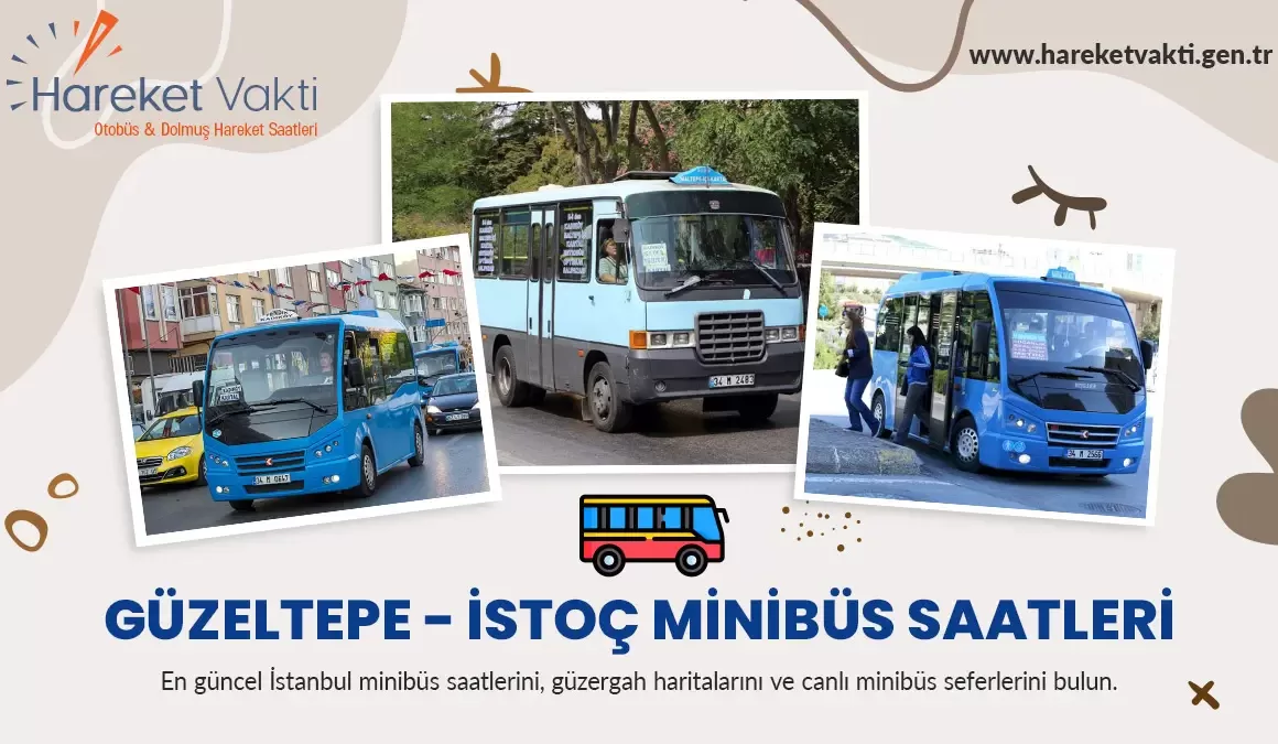 Güzeltepe İstoç Minibüs Saatleri