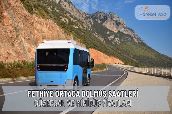 Fethiye Ortaca Dolmuş Saatleri